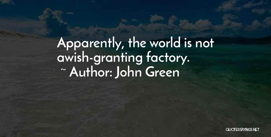 Wish Granting Quotes By John Green