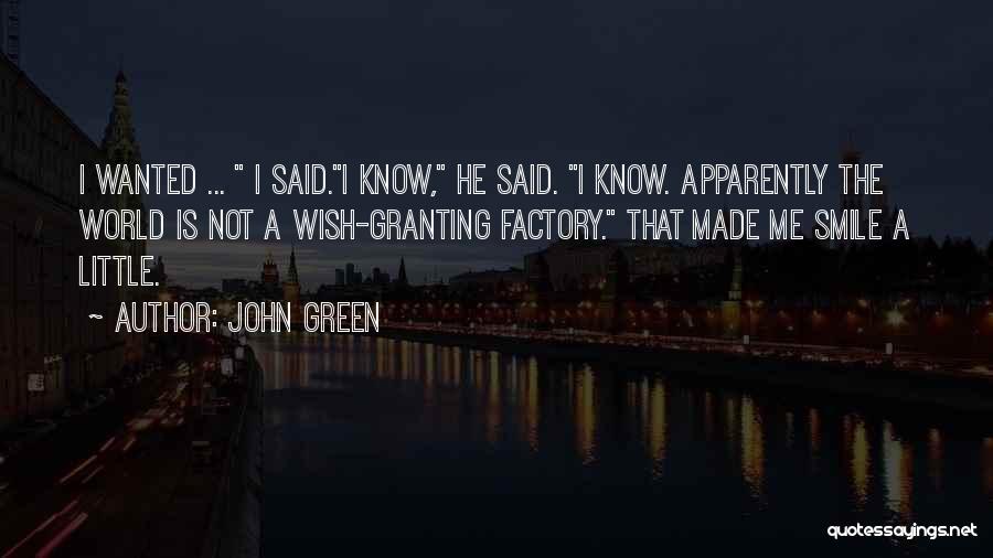 Wish Granting Quotes By John Green