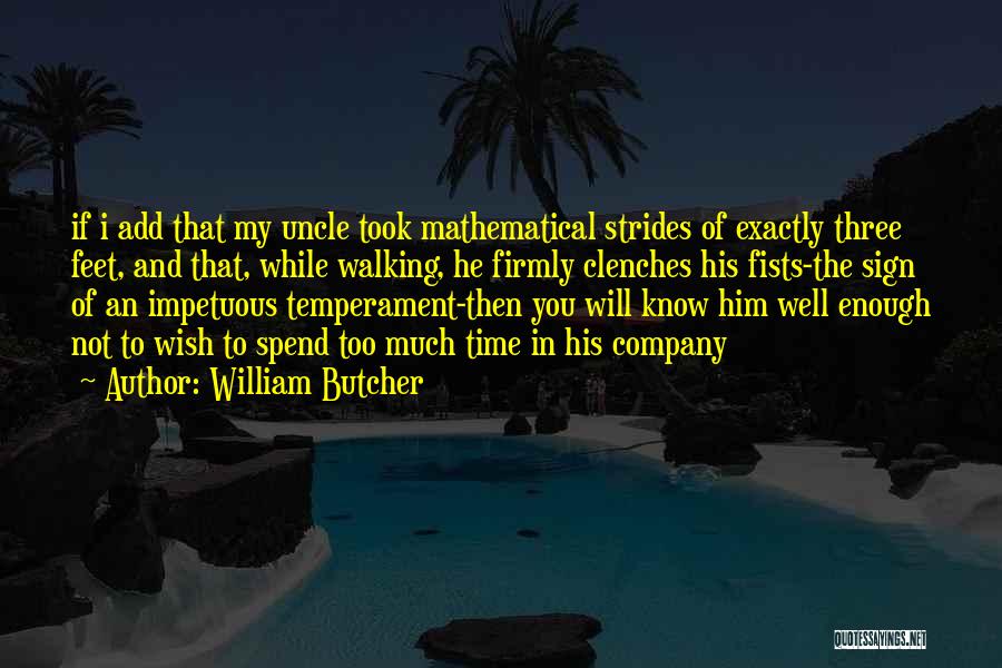 Wish Him Well Quotes By William Butcher