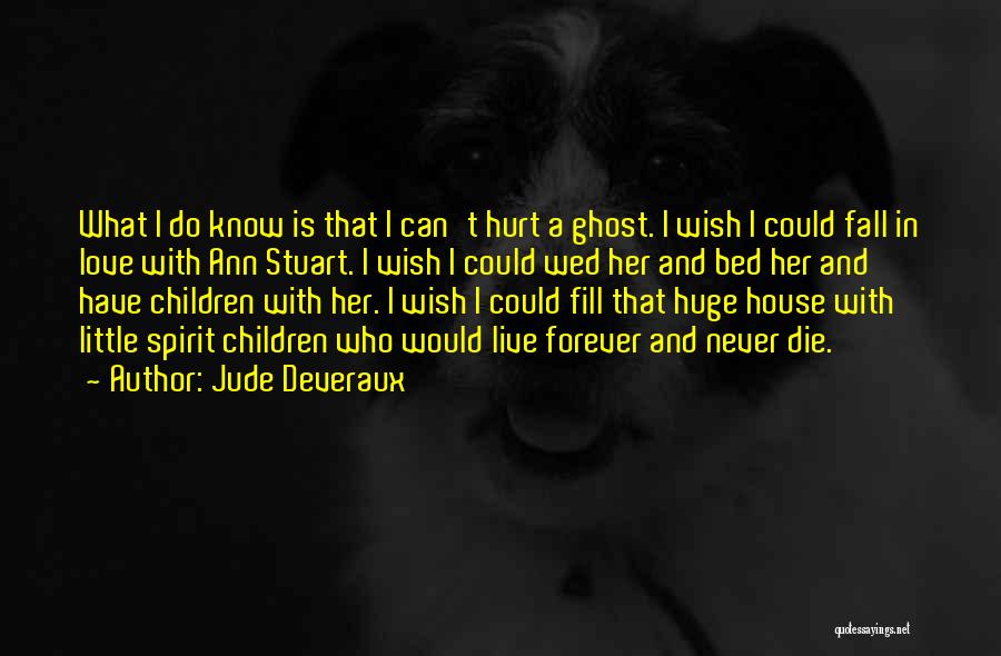 Wish I Can Die Quotes By Jude Deveraux