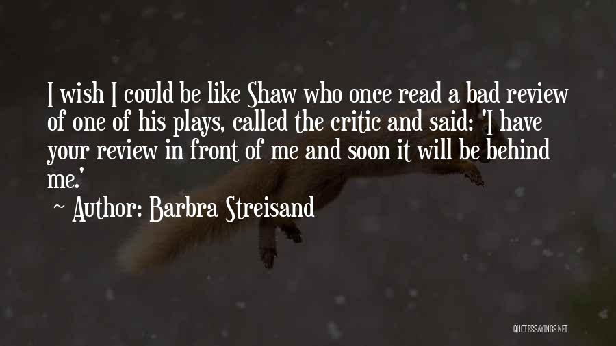 Wish I Could Be The One Quotes By Barbra Streisand