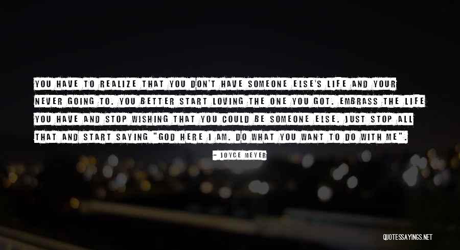 Wish I Could Be The One Quotes By Joyce Meyer Wish I Could Be The One Quotes By Joyce Meyer