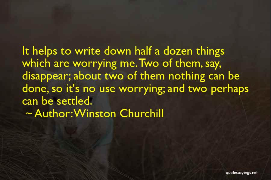 Wish I Could Disappear Quotes By Winston Churchill
