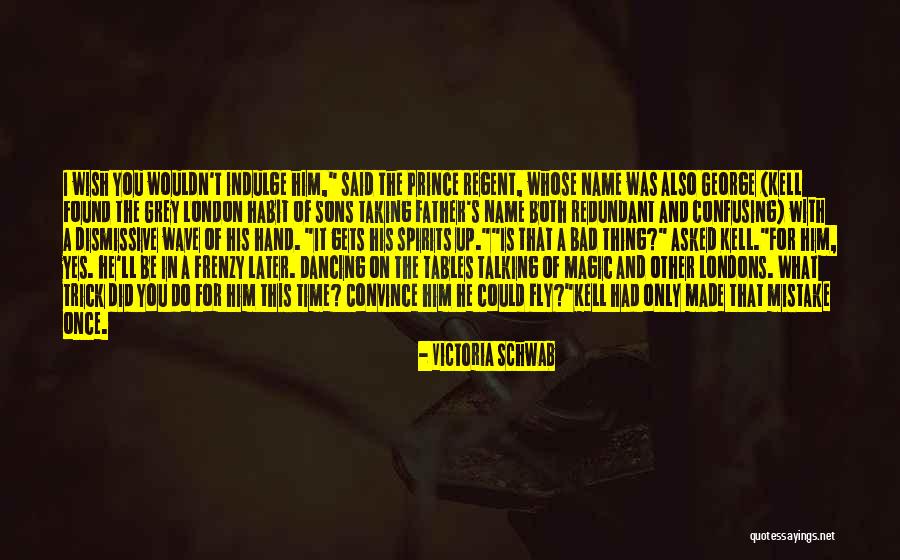 Wish I Could Fly Quotes By Victoria Schwab Wish I Could Fly Quotes By Victoria Schwab