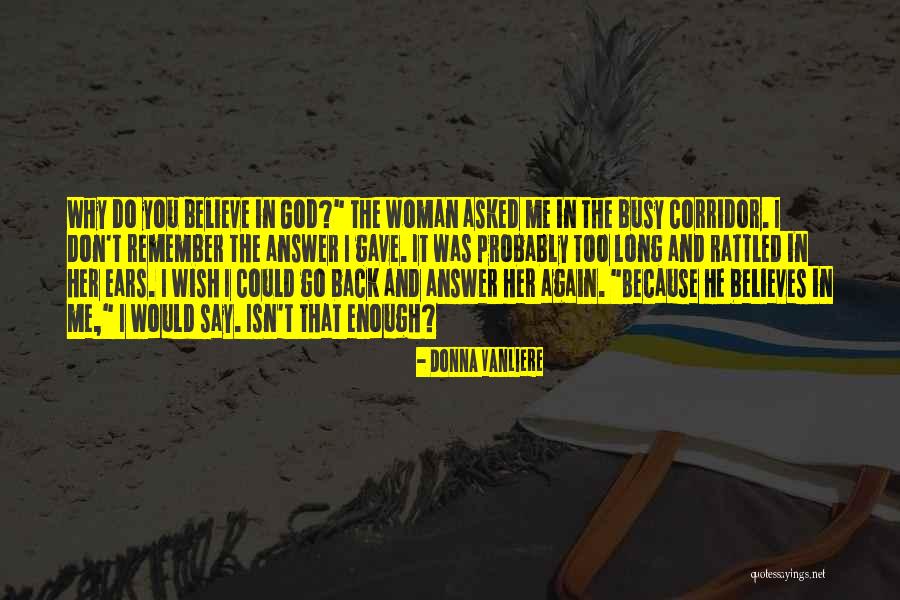 Wish I Could Go Back Quotes By Donna VanLiere Wish I Could Go Back Quotes By Donna VanLiere