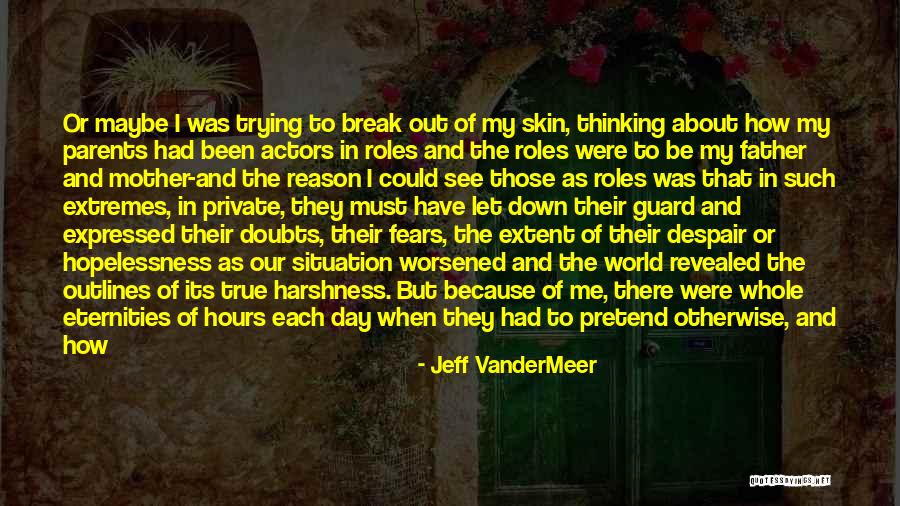 Wish I Could Have Been There Quotes By Jeff VanderMeer