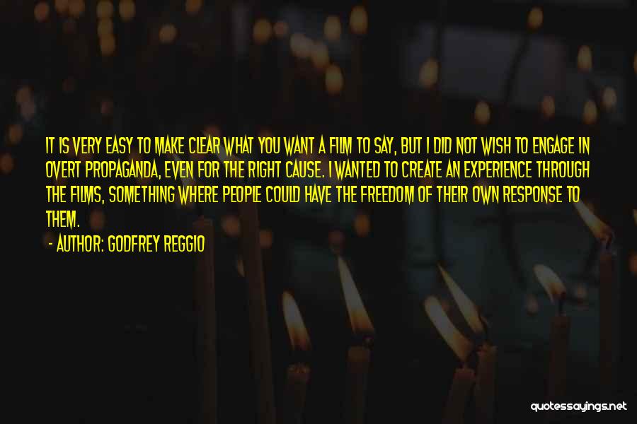 Wish I Could Have You Quotes By Godfrey Reggio