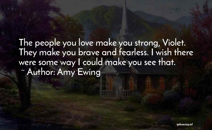 Wish I Could Love You Quotes By Amy Ewing