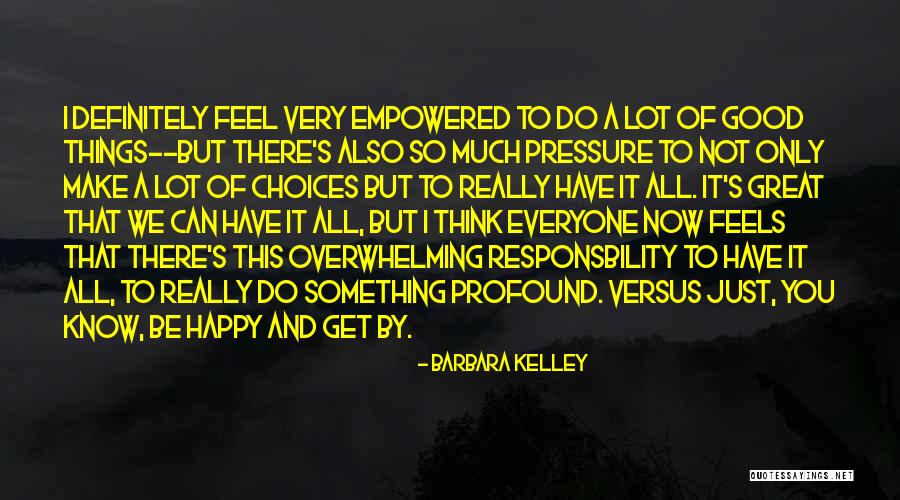 Wish I Could Make Everyone Happy Quotes By Barbara Kelley