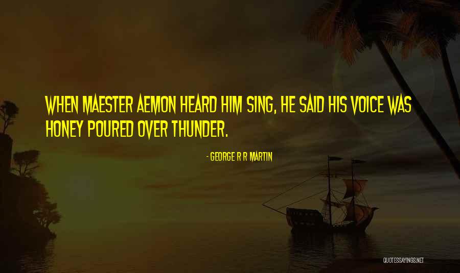 Wish I Could Sing Quotes By George R R Martin Wish I Could Sing Quotes By George R R Martin