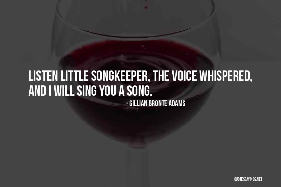 Wish I Could Sing Quotes By Gillian Bronte Adams Wish I Could Sing Quotes By Gillian Bronte Adams