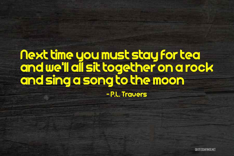 Wish I Could Sing Quotes By P.L. Travers