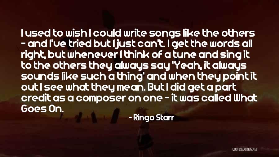 Wish I Could Sing Quotes By Ringo Starr