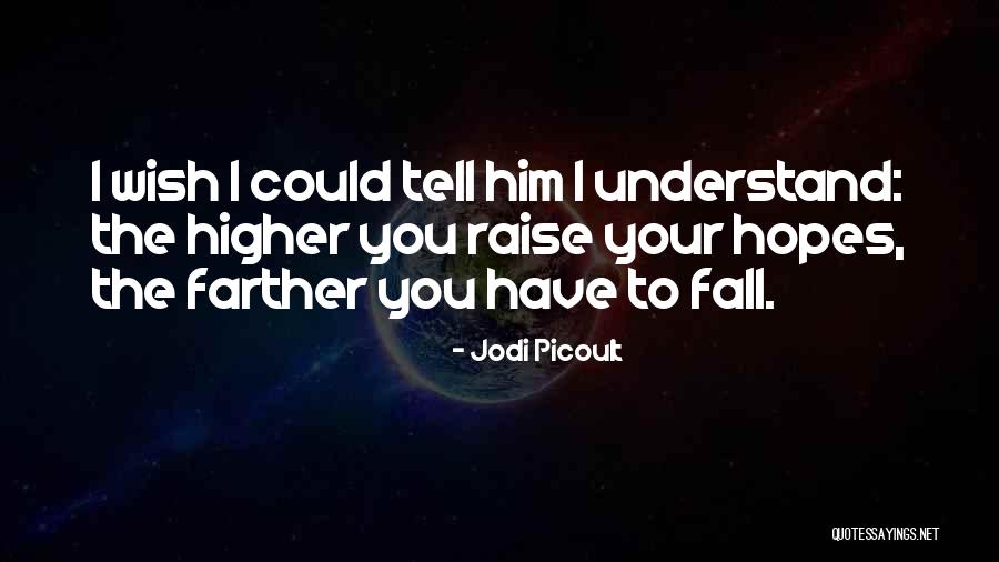 Wish I Could Understand Quotes By Jodi Picoult