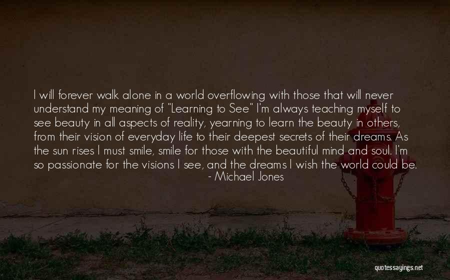 Wish I Could Understand Quotes By Michael Jones Wish I Could Understand Quotes By Michael Jones