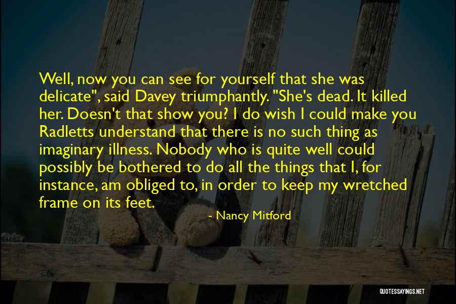 Wish I Could Understand Quotes By Nancy Mitford Wish I Could Understand Quotes By Nancy Mitford
