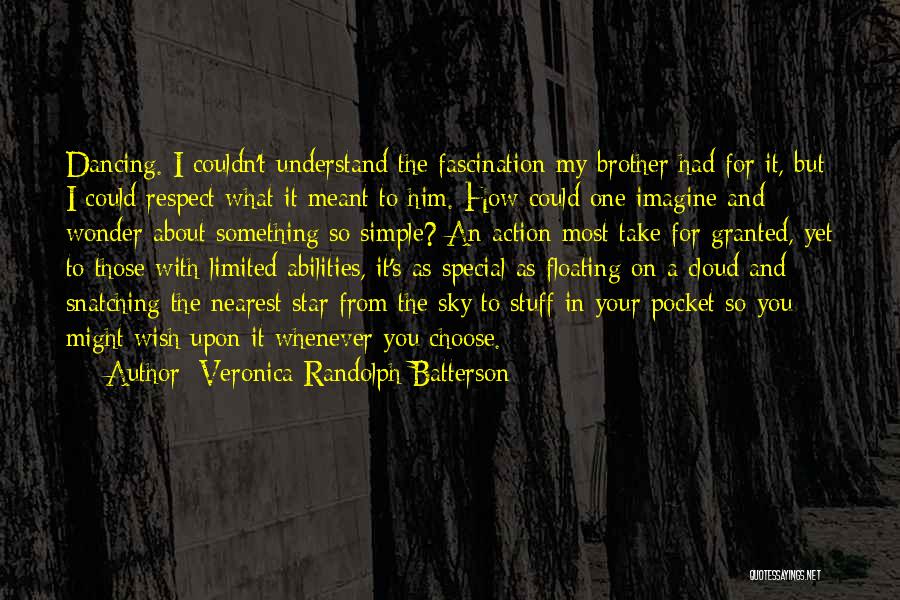 Wish I Could Understand Quotes By Veronica Randolph Batterson