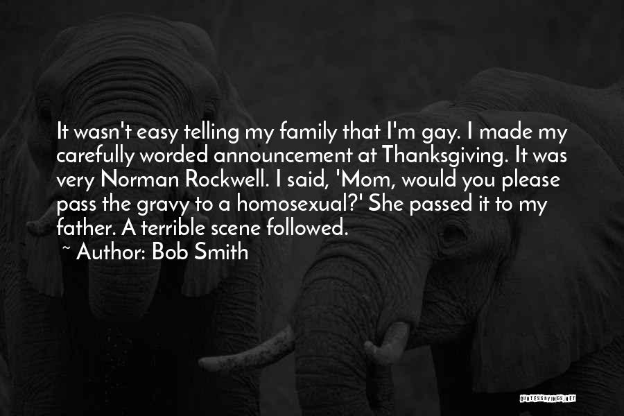 Wish I Had A Family Quotes By Bob Smith