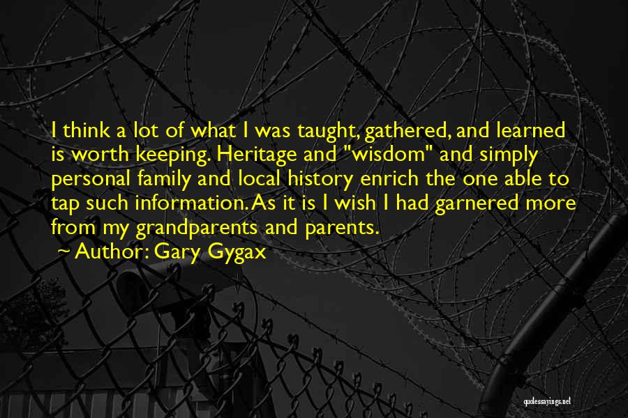 Wish I Had A Family Quotes By Gary Gygax