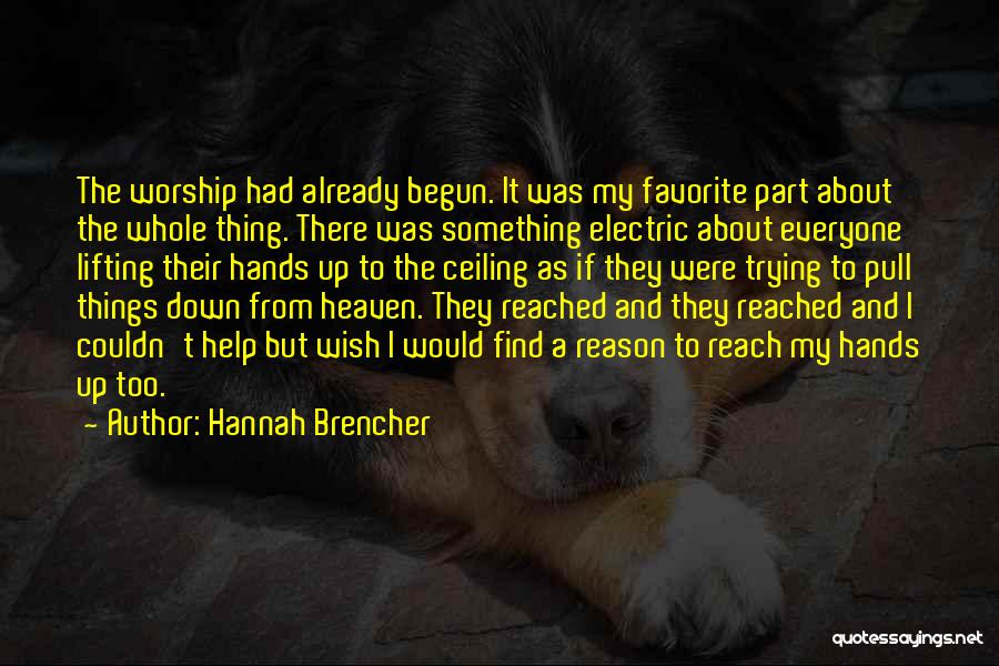 Wish I Had Help Quotes By Hannah Brencher