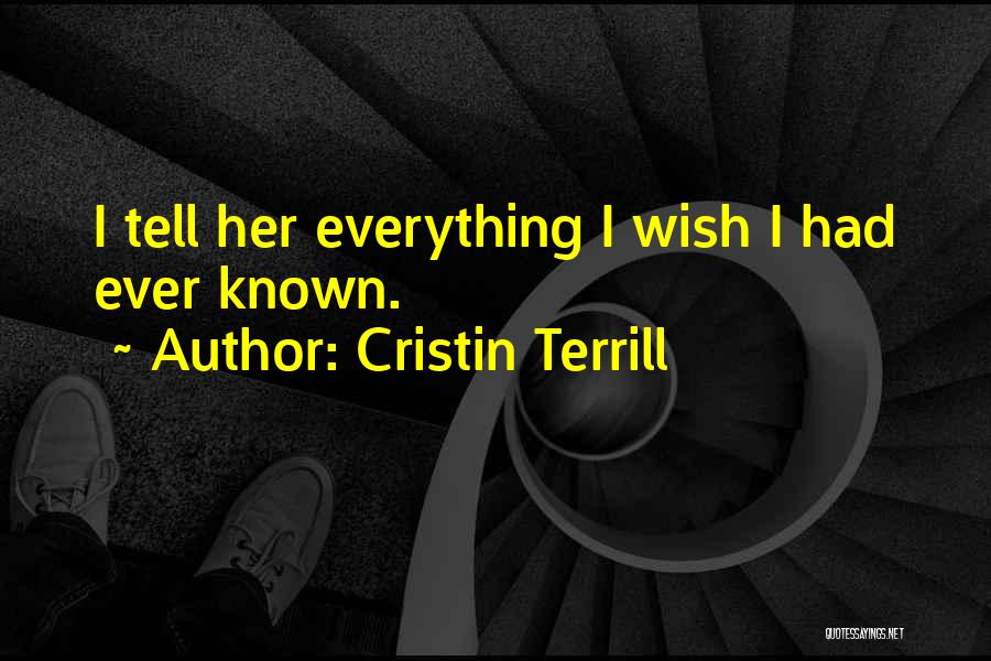 Wish I Had Her Quotes By Cristin Terrill