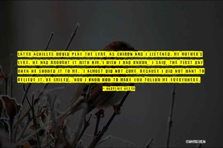 Wish I Had Known Quotes By Madeline Miller
