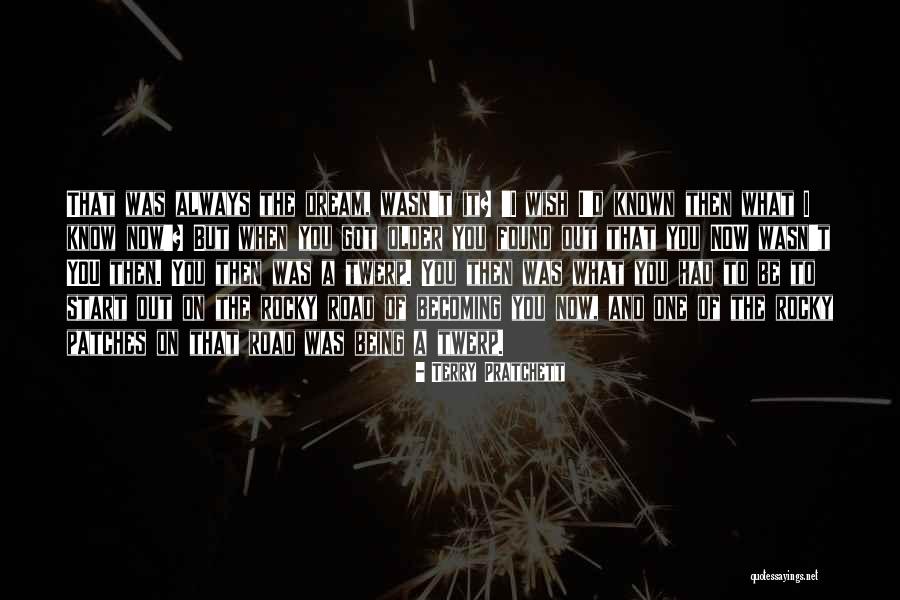 Wish I Had Known Quotes By Terry Pratchett