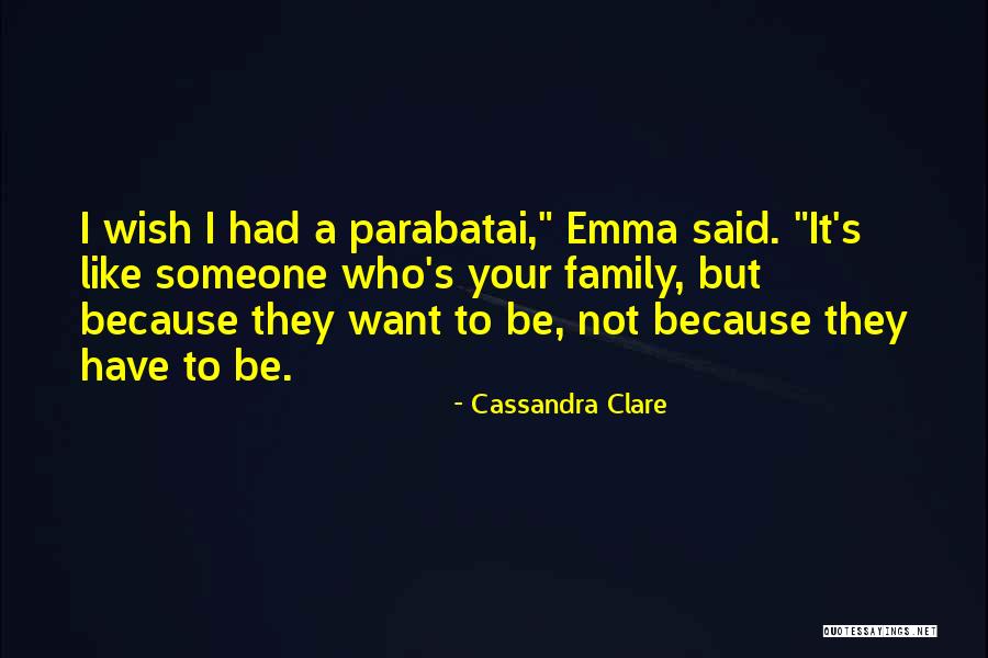 Wish I Had Love Quotes By Cassandra Clare Wish I Had Love Quotes By Cassandra Clare