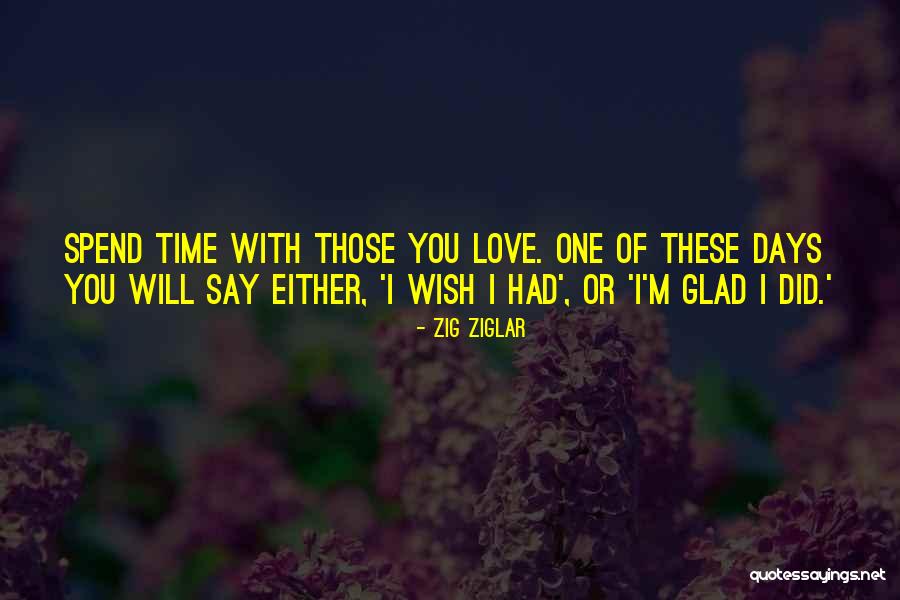 Wish I Had Love Quotes By Zig Ziglar Wish I Had Love Quotes By Zig Ziglar