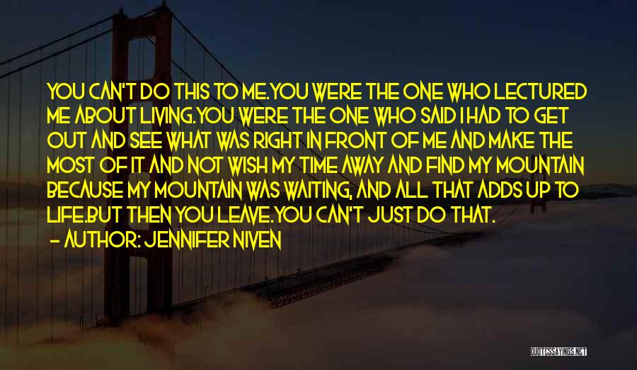 Wish I Had You In My Life Quotes By Jennifer Niven