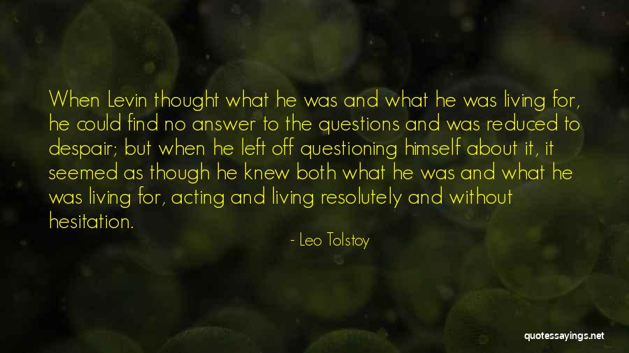 Wish I Knew The Answer Quotes By Leo Tolstoy