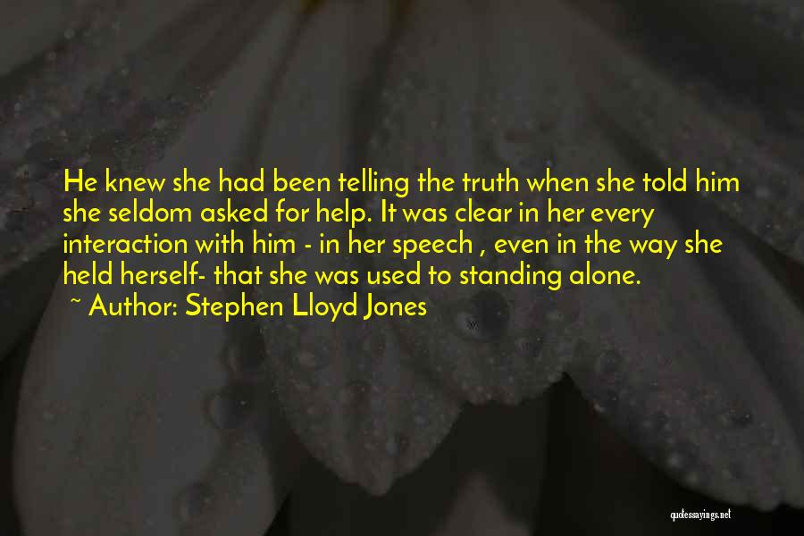 Wish I Knew The Truth Quotes By Stephen Lloyd Jones