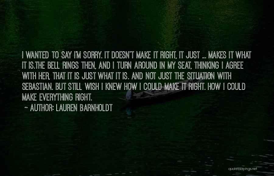 Wish I Knew What To Say Quotes By Lauren Barnholdt