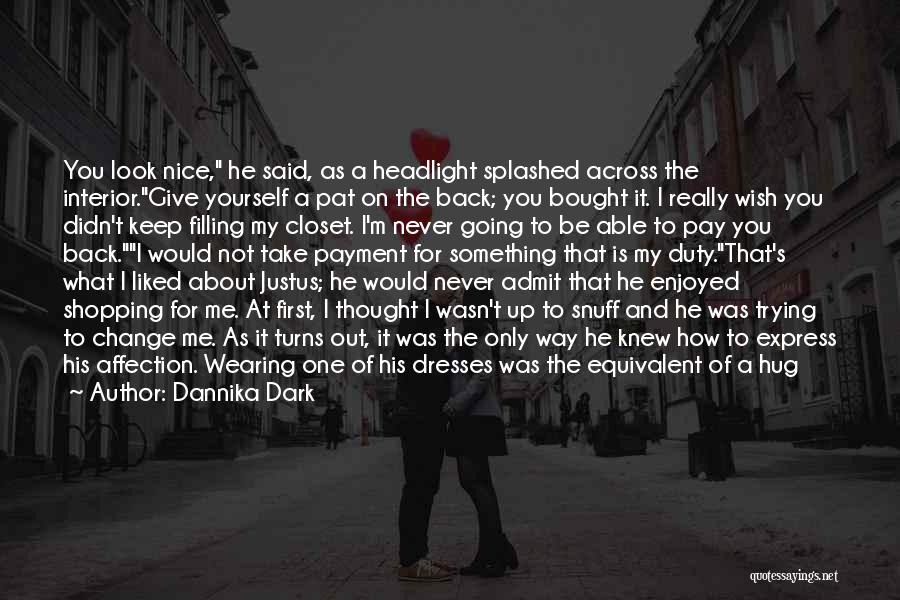 Wish I Knew You Quotes By Dannika Dark Wish I Knew You Quotes By Dannika Dark