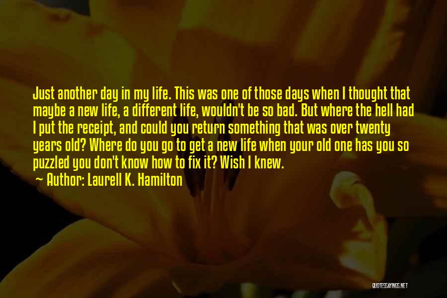 Wish I Knew You Quotes By Laurell K. Hamilton