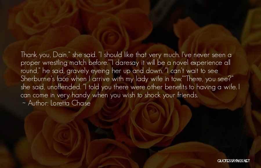 Wish I Told You Quotes By Loretta Chase