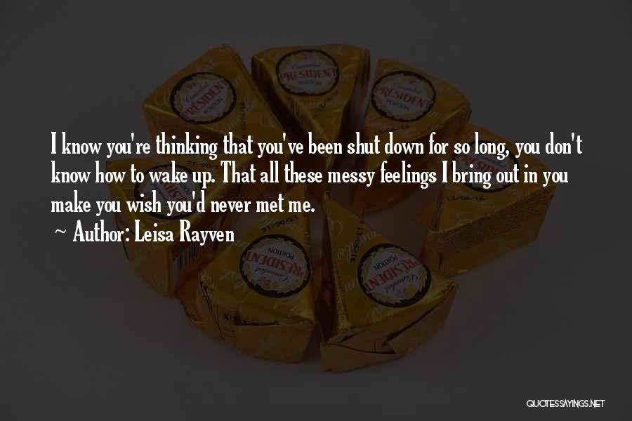 Wish I'd Never Met You Quotes By Leisa Rayven
