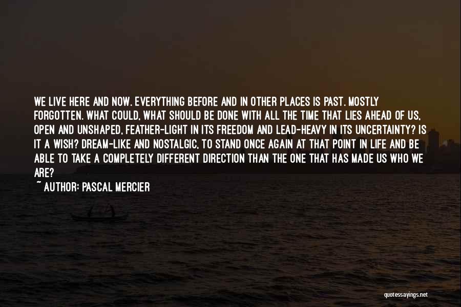 Wish It Could Be Different Quotes By Pascal Mercier