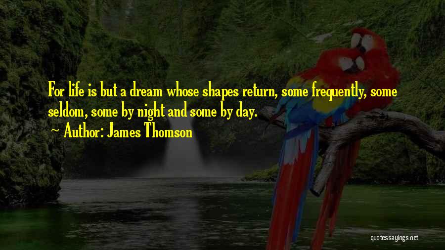 Wish It Was All Just A Dream Quotes By James Thomson