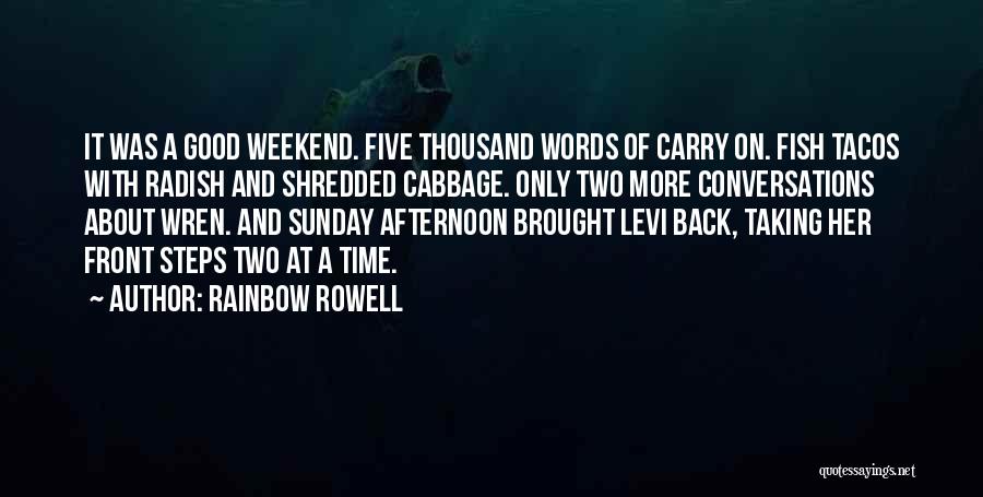 Wish It Was The Weekend Quotes By Rainbow Rowell