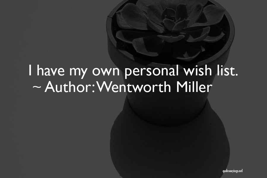 Wish Lists Quotes By Wentworth Miller