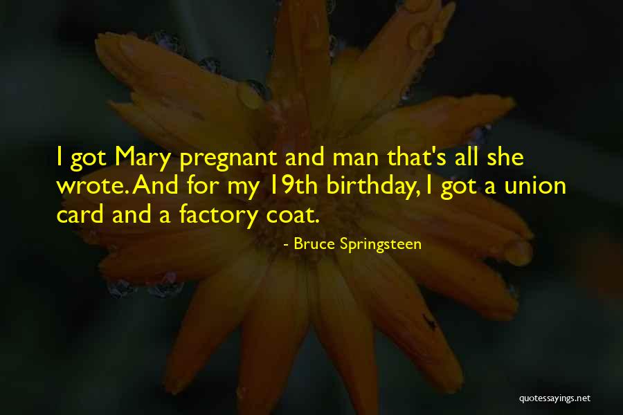 Wish Me Birthday Quotes By Bruce Springsteen