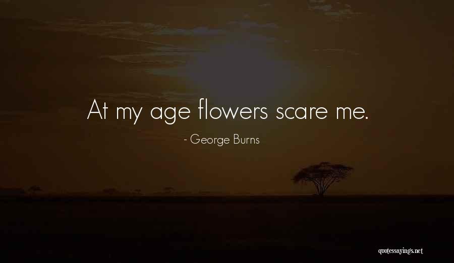 Wish Me Birthday Quotes By George Burns