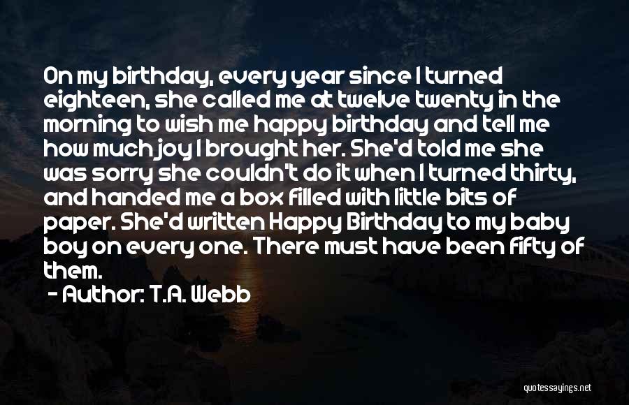 Wish Me Birthday Quotes By T.A. Webb