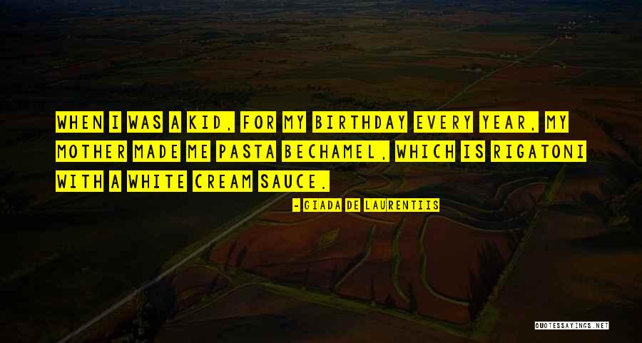 Wish My Birthday Quotes By Giada De Laurentiis