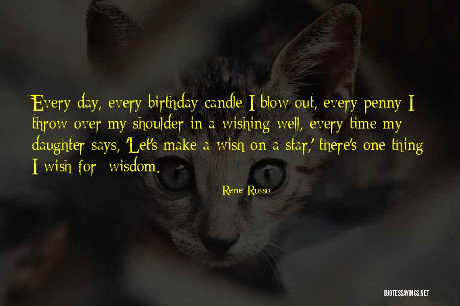 Wish My Birthday Quotes By Rene Russo