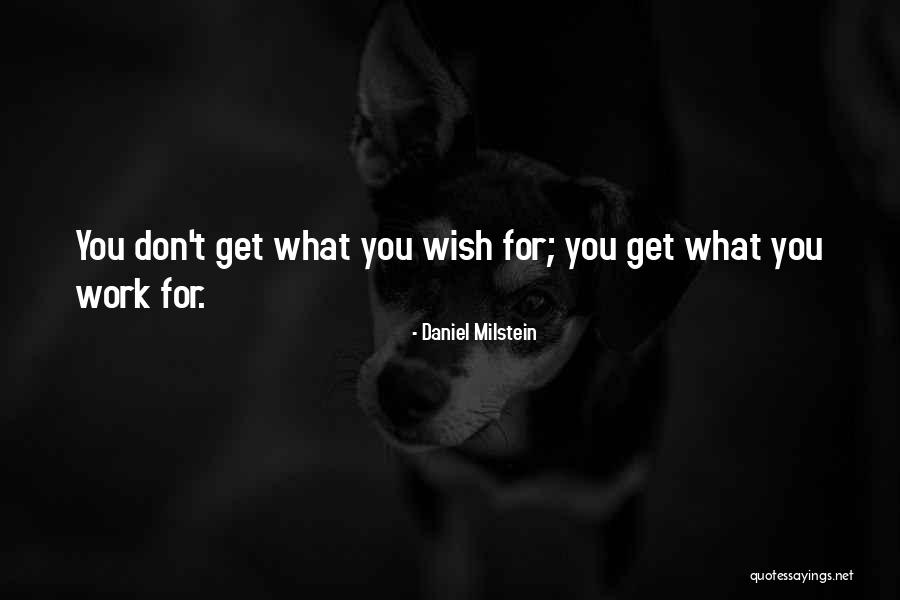 Wish Quotes Quotes By Daniel Milstein Wish Quotes Quotes By Daniel Milstein