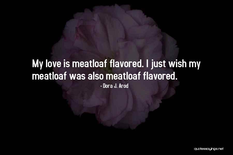 Wish Quotes Quotes By Dora J. Arod Wish Quotes Quotes By Dora J. Arod