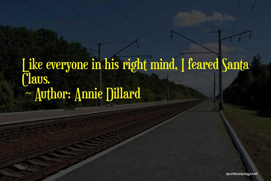 Wish Santa Claus Quotes By Annie Dillard