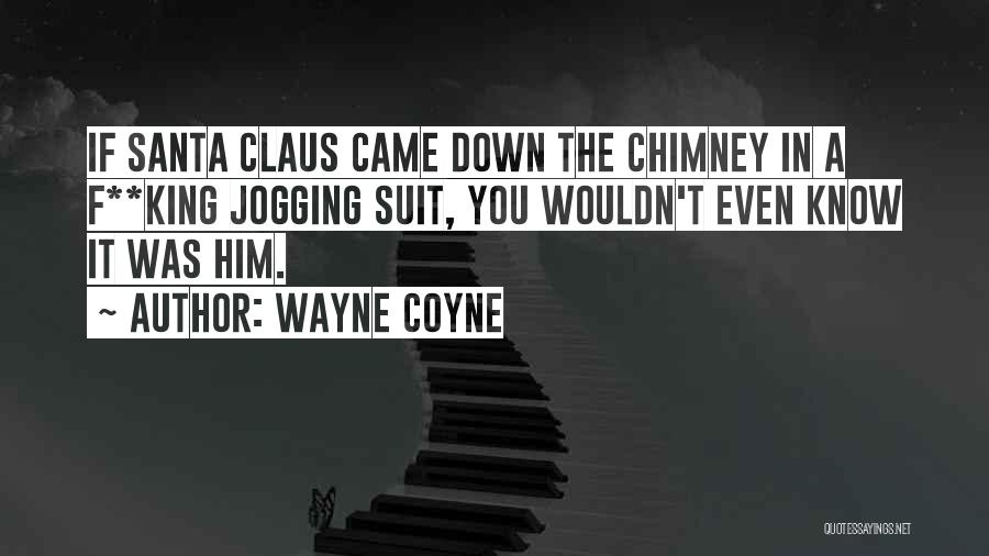 Wish Santa Claus Quotes By Wayne Coyne